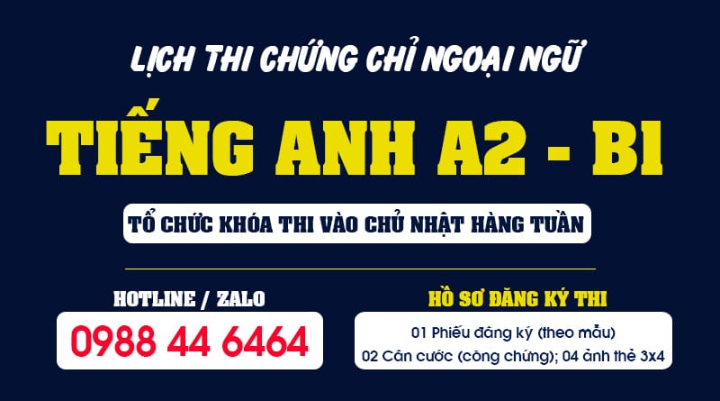 Lịch thi Chứng chỉ Tiếng anh A2, B1