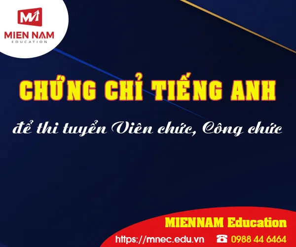 Cần Chứng chỉ Tiếng anh nào để thi Viên chức, Công chức?
