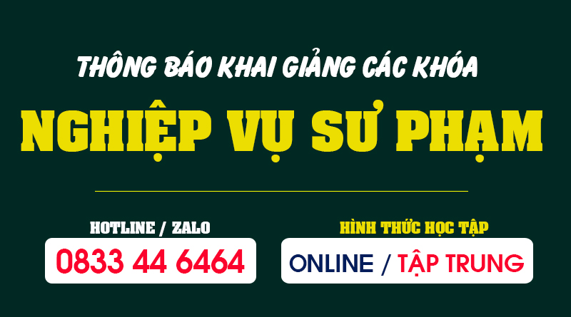 Lịch Khai giảng các lớp Chứng chỉ Nghiệp vụ Sư phạm